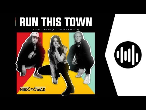 Run This Town - Niiko x Swae feat Celine Farach