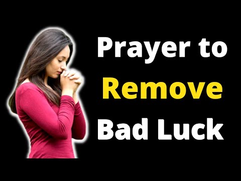Prayer To Remove Bad Luck
