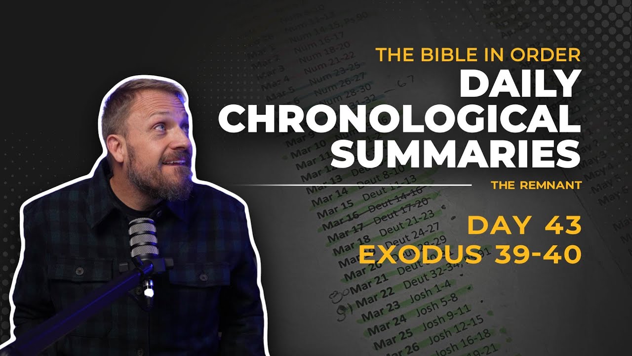 Day 43: Exodus 39-40 – The Tabernacle is Completed