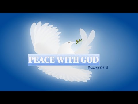 Romans 5:1-2 Peace with God