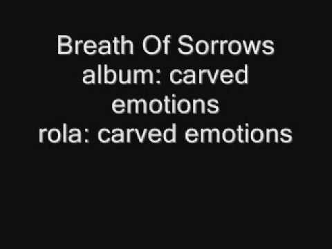 breath of sorrows carved emotions