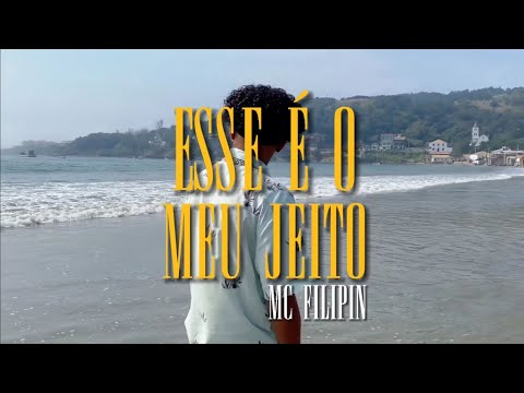 Esse é meu jeito - MC Filipin