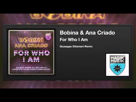 Bobina & Ana Criado - For Who I Am (Giuseppe Ottaviani Remix)