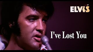 ELVIS PRESLEY - I&#39;ve Lost You  |  Original Soundtrack  (Las Vegas 1970) 4K