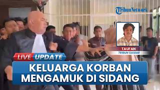 Sidang ke 7 Kasus Pembunuhan Karyawati Koperasi di Pasangkayu Ricuh, Keluarga Korban Mengamuk