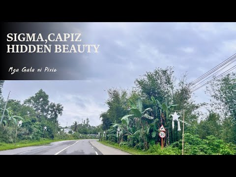 Exploring the Heart of Capiz: Road Trip to Sigma!