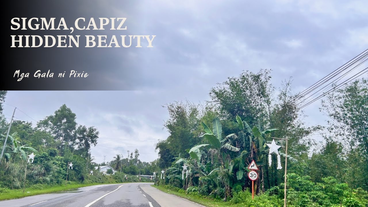 Exploring the Heart of Capiz: Road Trip to Sigma!