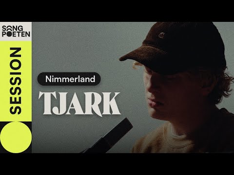 TJARK - nimmerland (Songpoeten Session)