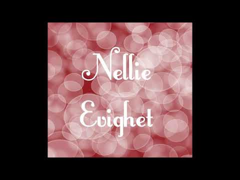 Nellie - Evighet