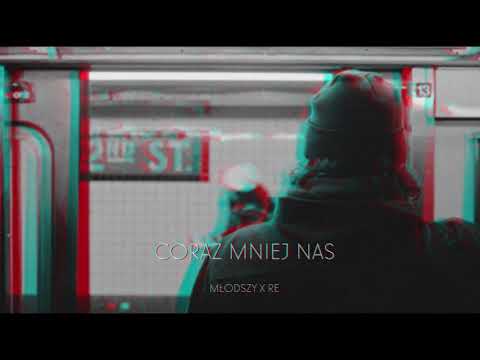 Młodszy x Re32 - Coraz mniej nas
