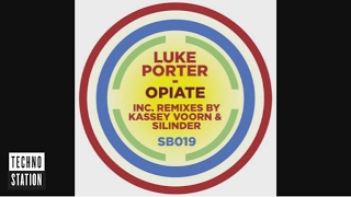 Luke Porter - Opiate (Silinder Remix)