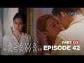 Asawa Ng Asawa Ko: Jordan becomes INTIMATE with Shaira! (Full Episode 42 - Part 3/3)