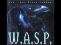 W.A.S.P. - Still Not Black Enough 
