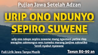 Download lagu Pujian jawa URIP ONO NDUYO SEPIRO SUWENE full lirik tanpa musik mp3 Download lagu Pujian jawa URIP ONO NDUYO SEPIRO SUWENE full lirik tanpa musik mp3