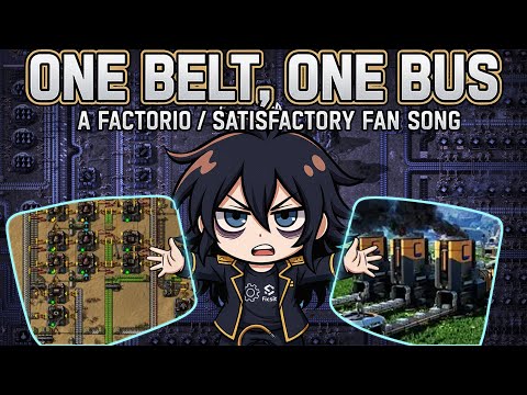 Satisfactory and Factorio Song - One Belt One Bus
