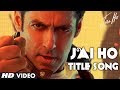 Jai Jai Jai Jai Ho Title Video Song | Salman Khan ...