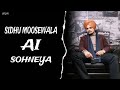 SOHNEYA SIDHU MOOSEWALA SIDHU AI VOICE NIRVAIR PANNU MUSIC IRON BEATZ