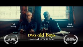 TWO OLD BOYS (2018) - A Short Film of British Working Class Life