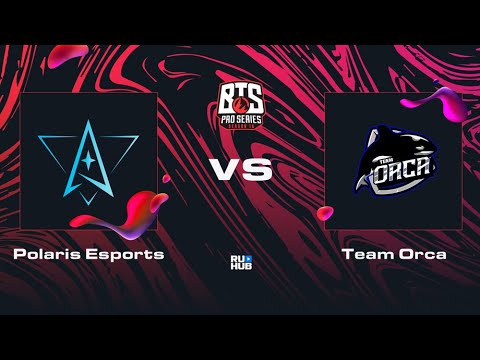 Polaris Esports vs Team Orca, Dota 2 BTS Pro Series 10, bo2, game 2 [Adekvat & Mortalles]