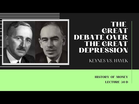The Great Debate over the Great Depression: Keynes vs. Hayek (HOM 34-D)