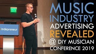 Music Industry Advertising REVEALED @ CDBaby DIY Musician Conference 2019