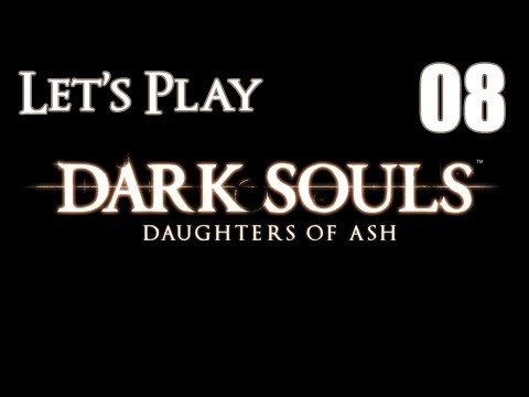 Dark Souls Daughters of Ash - Let's Play Part 8: Fetid Slagmire