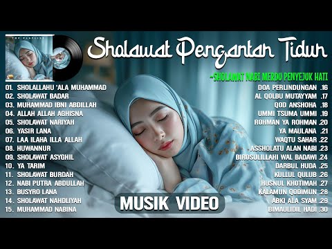 SHOLAWAT PENGANTAR TIDUR - SHOLAWAT NABI MERDU ADEM DI HATI - SHOLAWAT TERBARU 2025 PENYEJUK HATI
