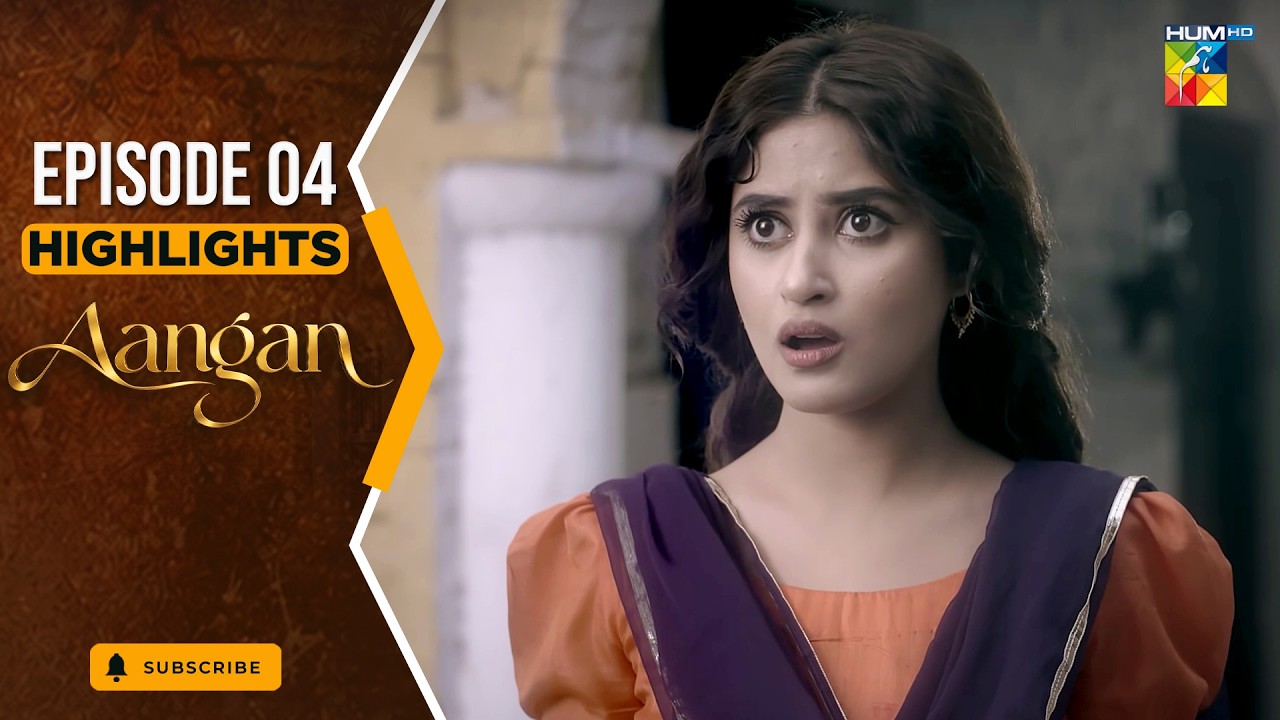 Aangan - Episode 04 - Highlight [ Sajal Ali, Ahad Raza Mir, Ahsan Khan, Mawra Hussain ]