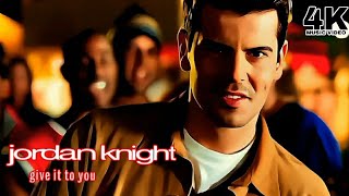 [4K] Jordan Knight - Give It To You (Music Video)