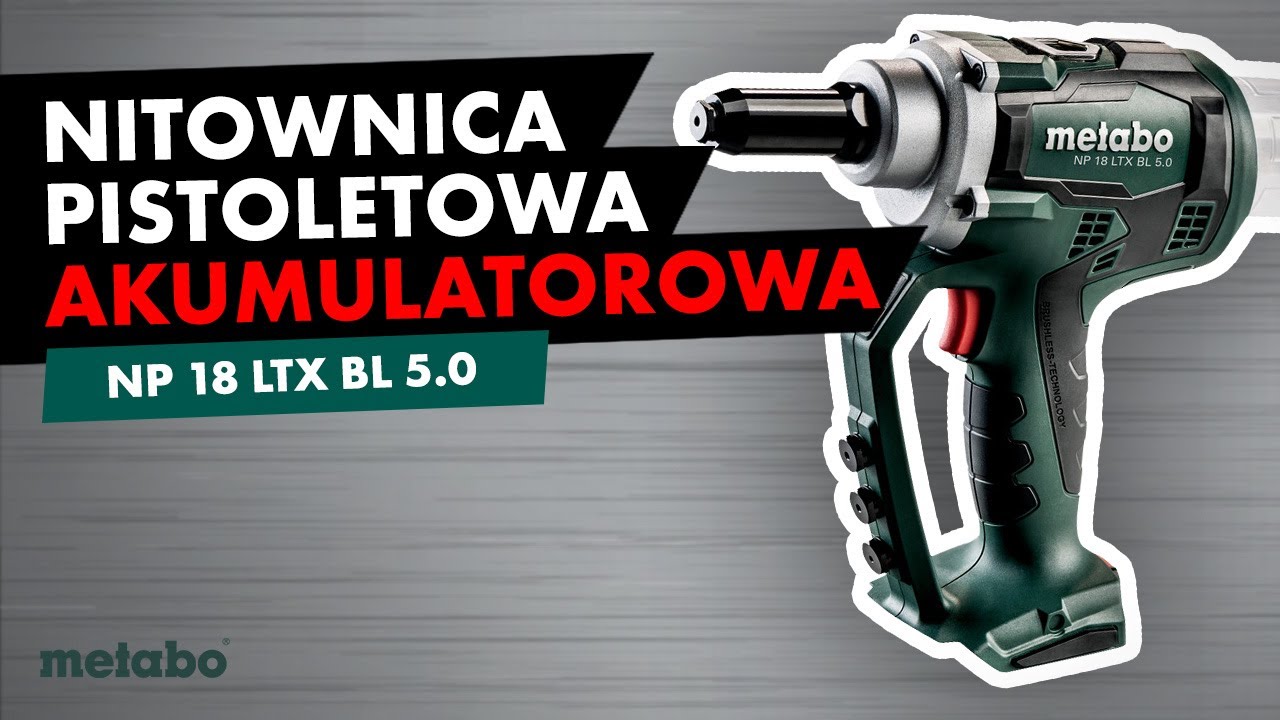 Metabo Akumulatorowa Nitownica Pistoletowa do Nitów Jednostronnych NP 18 LTX BL 5 0