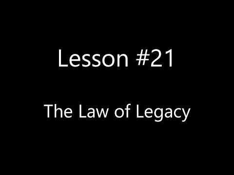 IHN Bible - Law #21 The Law of Legacy