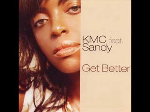 KMC feat Sandy - Get Better (G&M Project Remix)