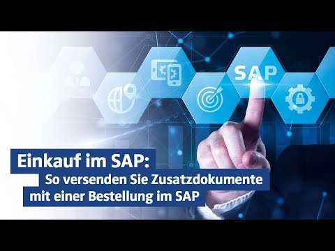 SEAL Systems erklärt: So versenden Sie Zusatzdokumente mit einer Bestellung im SAP