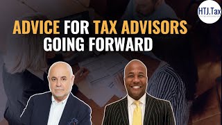 Advice for Tax Advisors Going Forward