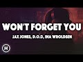 Jax Jones, D.O.D, Ina Wroldsen - Won't Forget You (Lyrics)