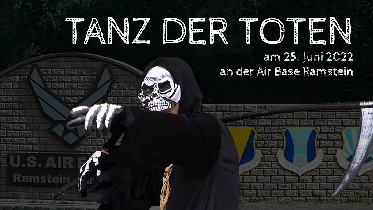 Tanz der Toten | Kundgebung Stopp Air Base Ramstein 2022