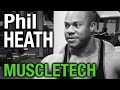 Phil Heath On MuscleTech