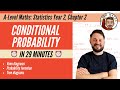 Conditional Probability In 29 Minutes A Level Maths Statistics Year 2 Chapter 2