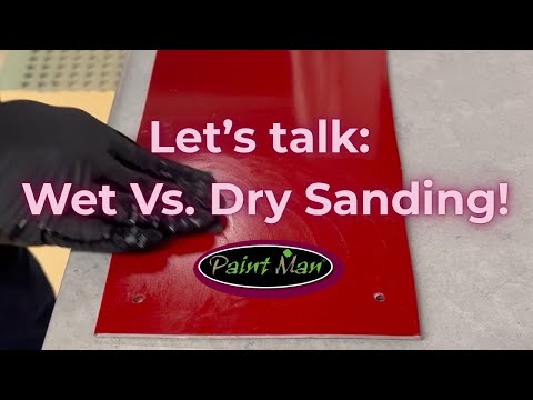 Wet Vs. Dry Sanding: Pros and Cons