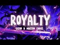 Royalty - Egzod_Maestro Chives ( Lyrics / speed up )