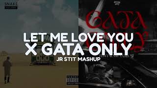 Download lagu LET ME LOVE YOU X GATA ONLY (Jr Stit Mashup) mp3 Download lagu LET ME LOVE YOU X GATA ONLY (Jr Stit Mashup) mp3