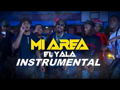 El Yala - Mi Area INSTRUMENTAL 🔥