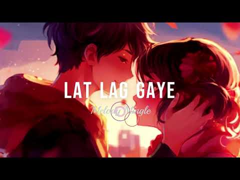 Lat Lag Gaye - {Slowed + reverbed 8D} - Melody Mingle