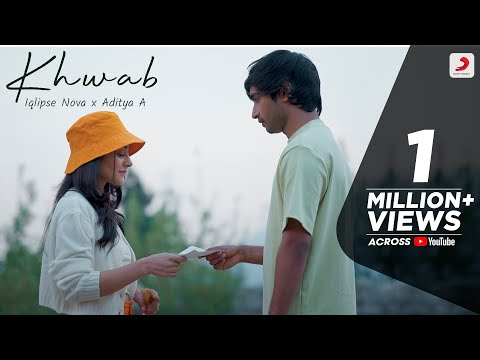 Khwab – Official Music Video | Iqlipse Nova x Aditya A | A Love Story You Can Feel​
