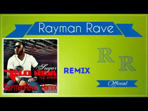Flo Rida feat. Wunter - Sugar (RaymanRave Remix)
