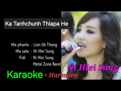 Ka Tahchunh Thlapa he🎤 KARAOKE +Harmony ( Ni Hlei Sung )