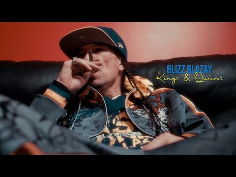 Blizz Blazay - Kings & Queens (Directed by King Tyme)