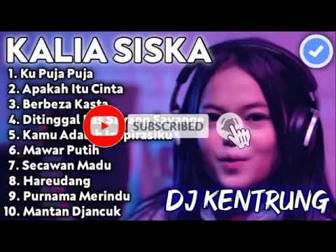 Dj Kentrung Kalia Siska Full Album Terbaru | DJ Kentrung  Berbeza Kasta | Dj Kentrung Ku Puja Puja