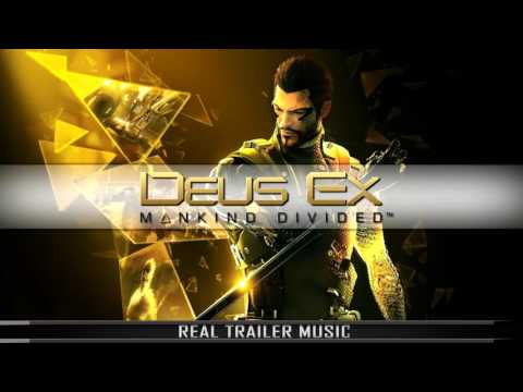 Deus Ex: Mankind Divided Trailer Song | Extended Edit Version