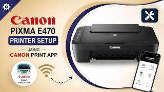 Canon PIXMA E470 Wireless Printer Setup for Beginners | Full Tutorial